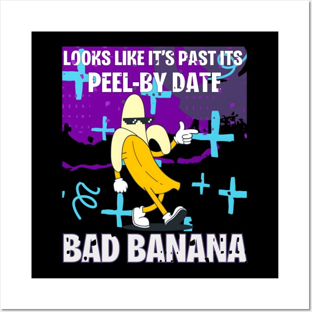Bad Banana  The Ultimate Chill Wall Art by FreshIdea8